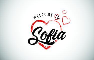 Sofia Welcome To Message with Handwritten Font in Beautiful Red Hearts Vector Illustration.