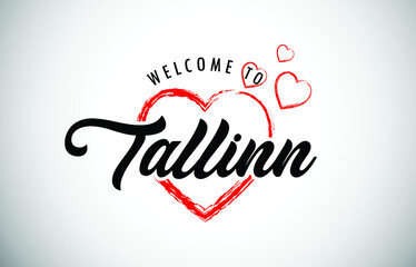 Tallinn Welcome To Message with Handwritten Font in Beautiful Red Hearts Vector Illustration.