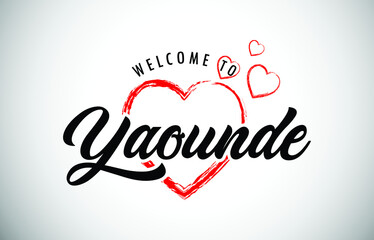 Fototapeta na wymiar Yaounde Welcome To Message with Handwritten Font in Beautiful Red Hearts Vector Illustration.