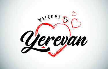Yerevan Welcome To Message with Handwritten Font in Beautiful Red Hearts Vector Illustration.