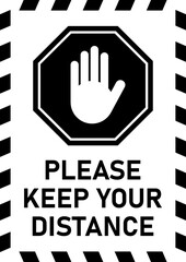 Please Keep Your Distance Vertical Social Distancing Instruction Sign with Text, Stop Hand Sign and Stripes Frame. Vector Image.