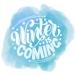 Winter is coming. Handwritten winter lettering. Winter and New Year card design elements. Typographic design. Vector illustration.