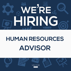 creative text Design (we are hiring Human Resources Advisor),written in English language, vector illustration.