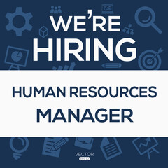creative text Design (we are hiring Human Resources Manager),written in English language, vector illustration.