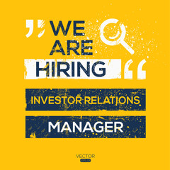 creative text Design (we are hiring Investor Relations Manager),written in English language, vector illustration.