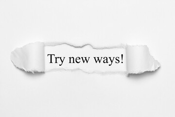 Try new ways! 