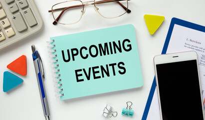 Business concept - notebook writing UPCOMING EVENTS