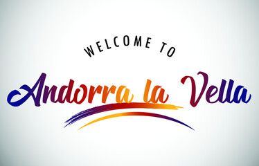 Andorra la Vella Welcome To Message in Beautiful Colored Modern Gradients Vector Illustration.