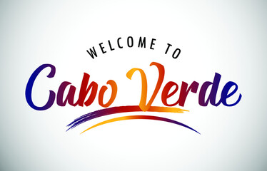 Cabo Verde Welcome To Message in Beautiful Colored Modern Gradients Vector Illustration.