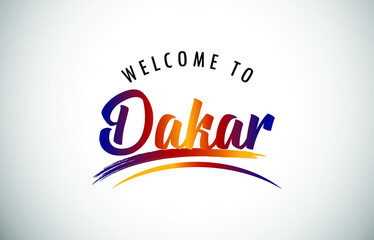 Dakar Welcome To Message in Beautiful Colored Modern Gradients Vector Illustration.