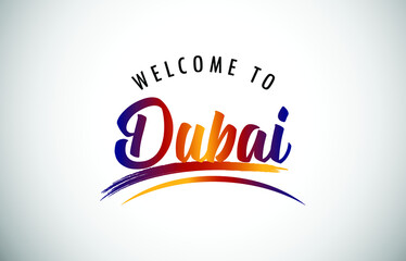 Dubai Welcome To Message in Beautiful Colored Modern Gradients Vector Illustration.
