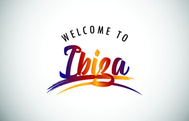 Ibiza Welcome To Message in Beautiful Colored Modern Gradients Vector Illustration.