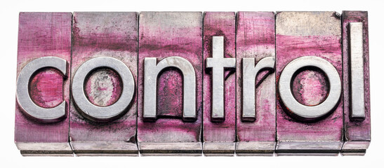 control word abstract in gritty vintage letterpress metal type isolated on white, politics, business, industry or technology concept