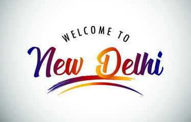 New Delhi Welcome To Message in Beautiful Colored Modern Gradients Vector Illustration.