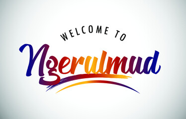 Ngerulmud Welcome To Message in Beautiful Colored Modern Gradients Vector Illustration.