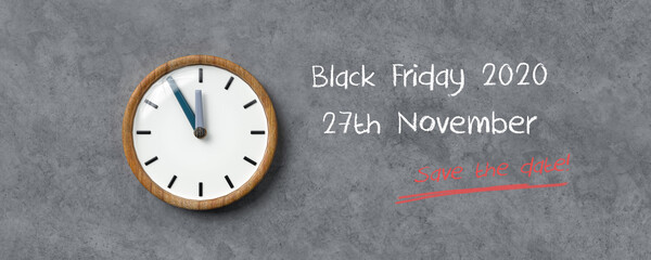 clock on concrete background and message BLACK FRIDAY 2020, 27TH NOVEMBER