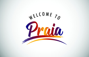 Praia Welcome To Message in Beautiful Colored Modern Gradients Vector Illustration.