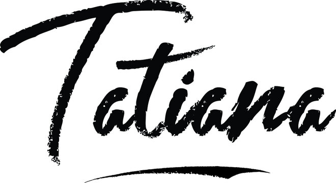 Tatiana-Female name Modern Brush Calligraphy on White Background