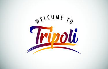 Tripoli Welcome To Message in Beautiful Colored Modern Gradients Vector Illustration.