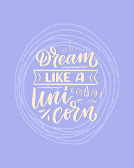 Funny hand drawn lettering quote about unicorn. Cool phrase for print and poster design. Inspirational kids slogan. Greeting card template. Vector