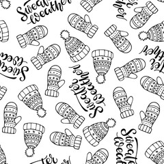 Sweater Weather seamless pattern. Calligraphy Lettering, mittens. Vector illustration. Seasonal Design for wallpaper, wrapping, textile drawing. Black text with winter sketch element.