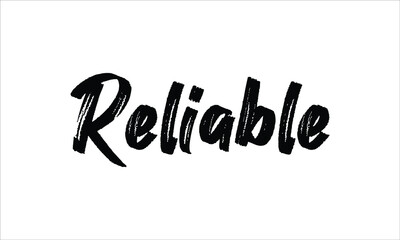 Reliable Typography Hand drawn Brush lettering words in Black text and phrase isolated on the White background