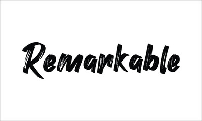 Remarkable Typography Hand drawn Brush lettering words in Black text and phrase isolated on the White background