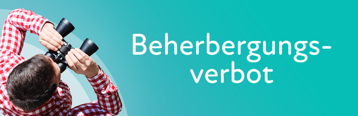 Naklejka premium Beherbergungsverbot (Coronavirus). Mann mit Fernglas aus Vogelperspektive. Beobachtung, Draufsicht, Panorama. Business Text auf blau. Statistik, Wirtschaft