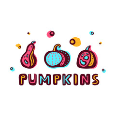 Funny cartoon pumpkins. Color print, poster with lettering, decorative elements. Hand drawn doodle illustration for silkscreen, label, tag, stamp. Flat isolated vector. Orange, pink, blue