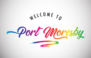 Naklejka na ściany i meble Port Moresby Welcome To Message in Beautiful Vibrant Modern Gradients Vector Illustration.