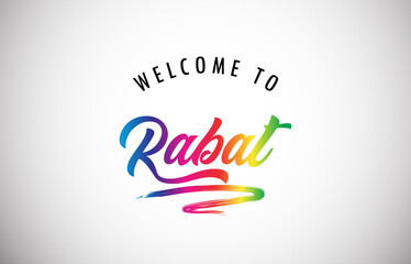 Rabat Welcome To Message in Beautiful and HandWritten Vibrant Modern Gradients Vector Illustration.