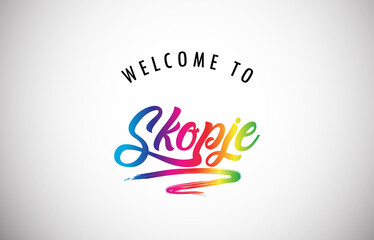 Skopje Welcome To Message in Beautiful Vibrant Modern Gradients Vector Illustration.
