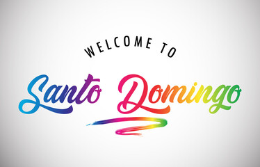 Santo Domingo Welcome To Message in Beautiful and HandWritten Vibrant Modern Gradients Vector Illustration.