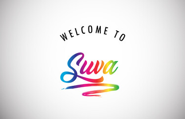 Suva Welcome To Message in Beautiful and HandWritten Vibrant Modern Gradients Vector Illustration.