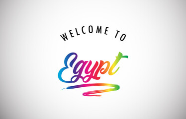 Egypt Welcome To Message in Beautiful and HandWritten Vibrant Modern Gradients Vector Illustration.