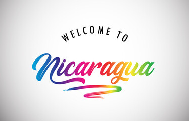 Nicaragua Welcome To Message in Beautiful and HandWritten Vibrant Modern Gradients Vector Illustration.