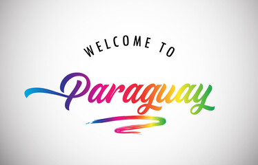 Paraguay Welcome To Message in Beautiful and HandWritten Vibrant Modern Gradients Vector Illustration.