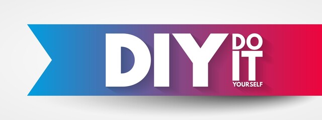 DIY - Do It Yourself acronym, business concept background