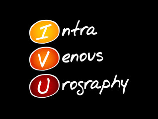 IVU - intravenous urography acronym, medical concept background