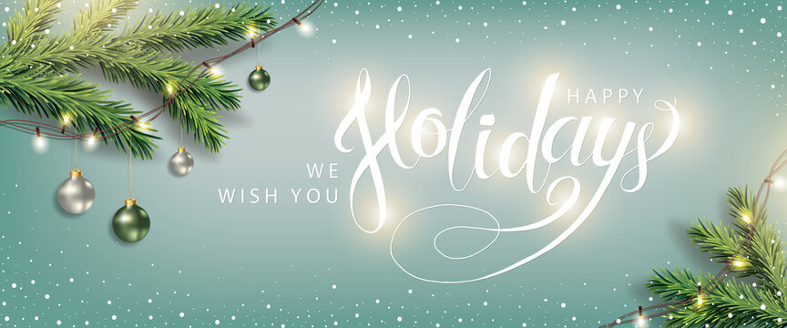 Happy Holidays Winter Background. Christmas lettering banner with sprig of spruce, Christmas tree toy, Xmas lights Garland on snowy backdrop. Vector