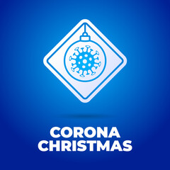 Christmas Coronavirus road sign. Christmas ball Corona virus Bacteria Cell Icon, 2019-nCoV in caution traffic signs. Warning symbol of COVID-19, MERS-Cov, Novel coronavirus. Vector illustration