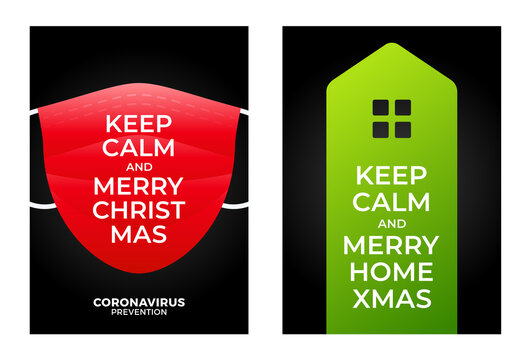 Keep calm merry home christmas. Illustrated christmas poster logo icon home and face mask. Color vector illustration how to avoid the virus, disease and pandemic