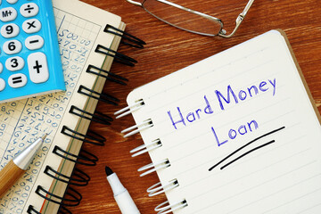 Financial concept about Hard Money Loan with inscription on the page.