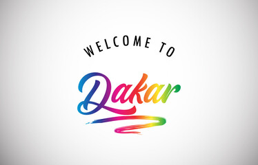 Dakar Welcome To Message in Beautiful and HandWritten Vibrant Modern Gradients Vector Illustration.