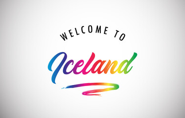 Iceland Welcome To Message in Beautiful and HandWritten Vibrant Modern Gradients Vector Illustration.
