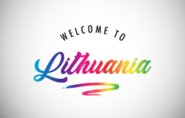 Lithuania Welcome To Message in Beautiful and HandWritten Vibrant Modern Gradients Vector Illustration.
