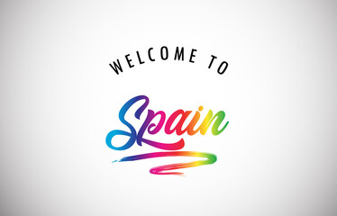 Spain Welcome To Message in Beautiful and HandWritten Vibrant Modern Gradients Vector Illustration.
