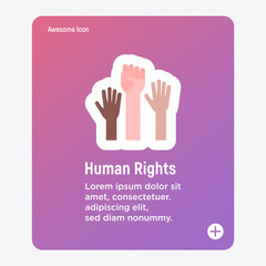 Human rights flat icon. Raised hands. Tolerance, protest, anti-racism movement. Vector illustration.