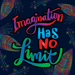 Imagination has no limit. Quote typography.