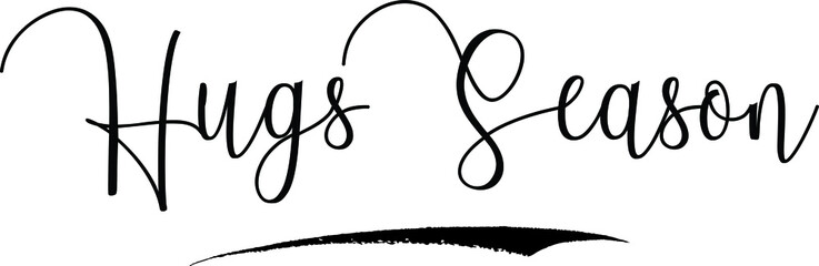 Hugs Season Cursive Calligraphy Text Black Color Text On White Background